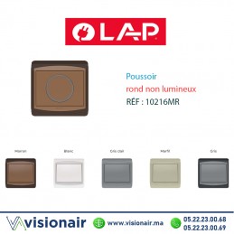 Poussoir rond non lumineux LAP GALAXY Marron 10216MR Casablanca Maroc
